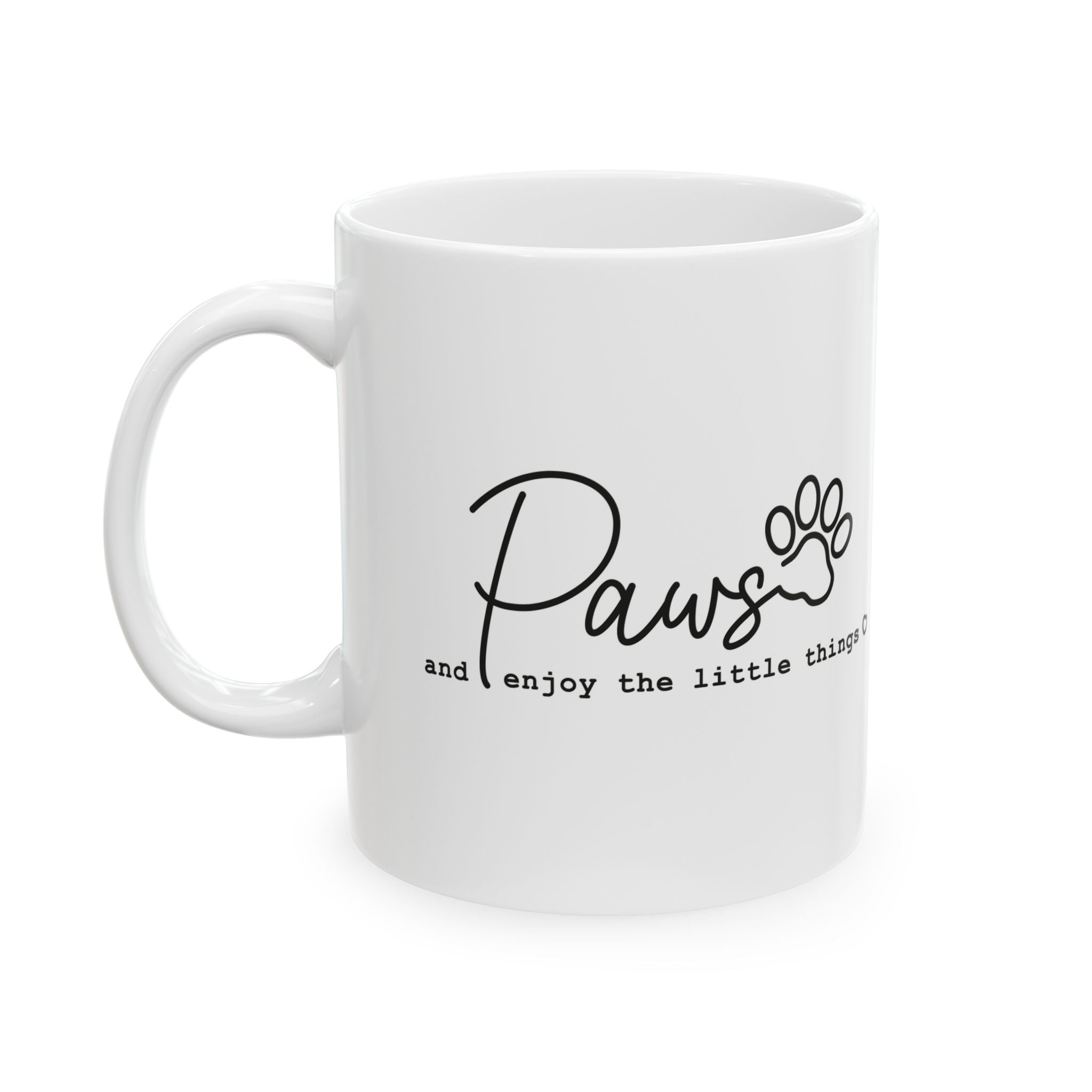 Paws & Coffee Ceramic Mug — "Paws and Enjoy The Little Things" Pet Lover Gift (11oz)
