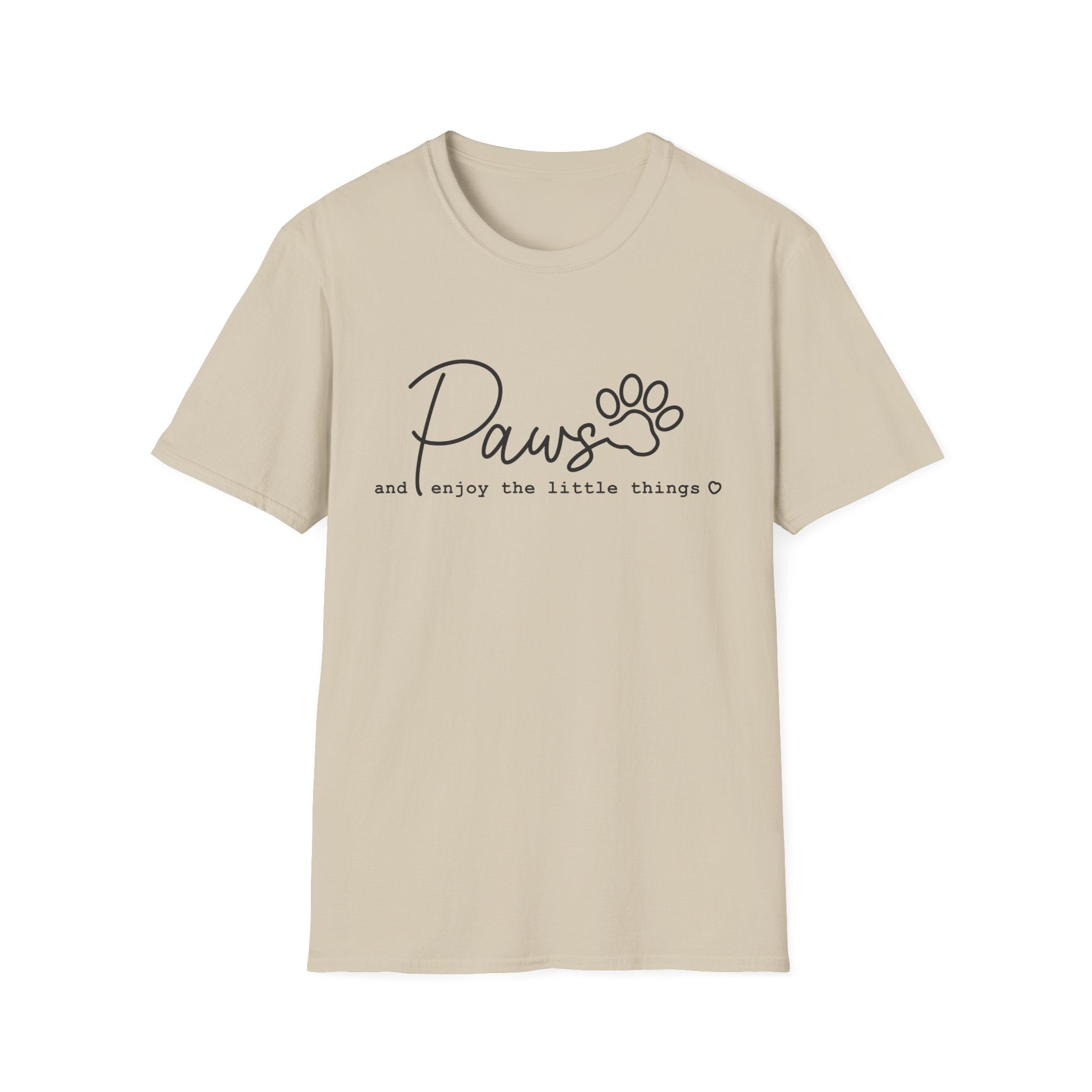 Paws ... and enjoy the little things T-Shirt