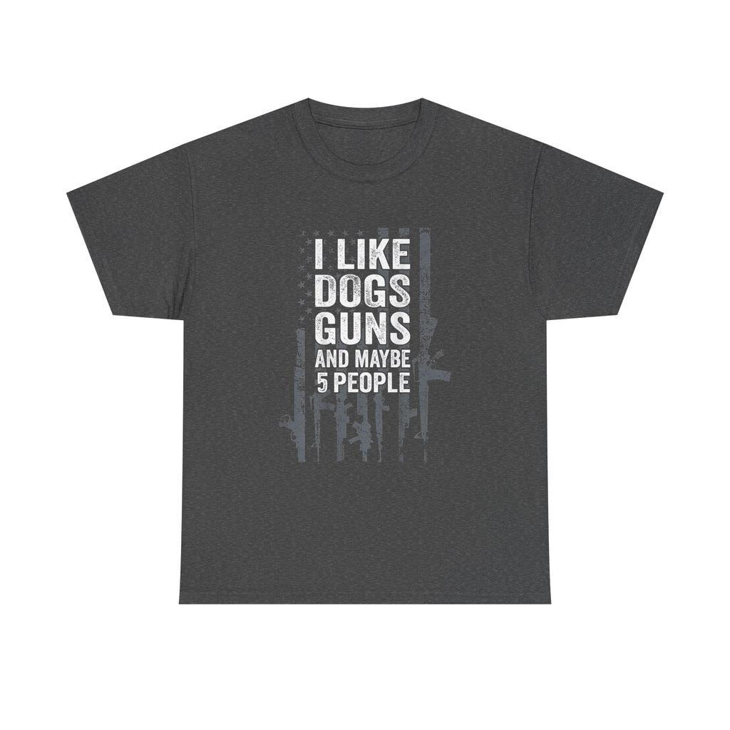 I Like Dogs, Guns and Maybe 5 People Tee — Distressed American Flag