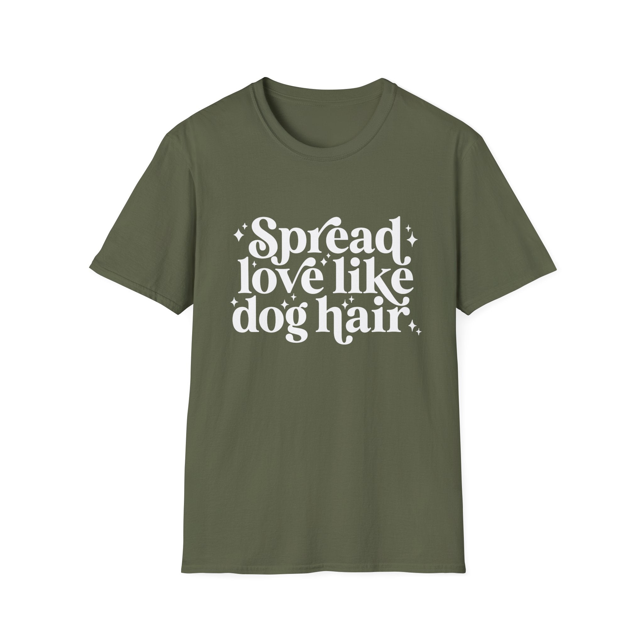 Spread love like dog hair T-Shirt | Funny Pet Lover Tee, Dog Mom Shirt